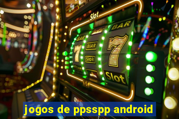 jogos de ppsspp android